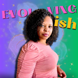 Podcast thumbnail for Evolving-ish: Real Talk Self Improvement