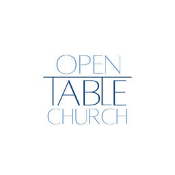 Podcast thumbnail for Open Table Church Podcast