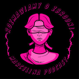 Podcast thumbnail for Rozmawiamy o zbrodni