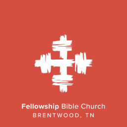 Podcast thumbnail for Fellowship Bible Church - Brentwood Campus