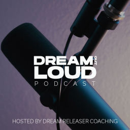 Podcast thumbnail for Dream Out Loud Podcast