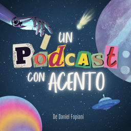 Podcast thumbnail for Un Podcast Con Acento - Daniel Fopiani