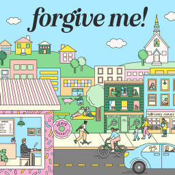Podcast thumbnail for Forgive Me!