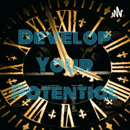 Podcast thumbnail for Develop Your Potential