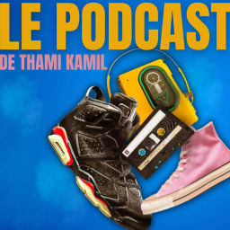 Podcast thumbnail for Le podcast de Thami Kamil