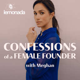 Podcast thumbnail for Confessions of a Female Founder with Meghan
