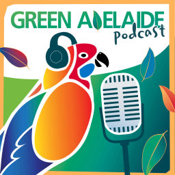 Podcast thumbnail for Green Adelaide Podcast