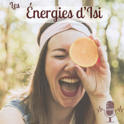 Podcast thumbnail for Les Energies d'Isi