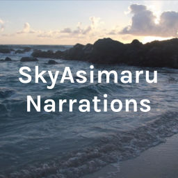 Podcast thumbnail for SkyAsimaru Narrations