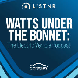 Podcast thumbnail for Watts Under the Bonnet - The Electric Vehicle Podcast