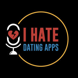 Podcast thumbnail for I Hate Dating Apps