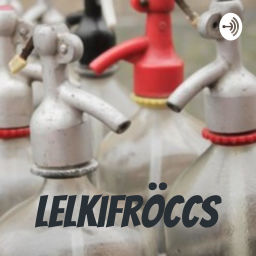 Podcast thumbnail for Lelkifröccs