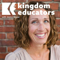 Podcast thumbnail for Kingdom Educators with Jesica Glover