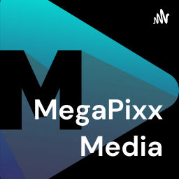 Podcast thumbnail for MegaPixx Media