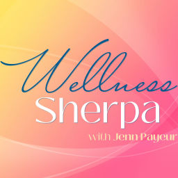 Podcast thumbnail for Wellness Sherpa
