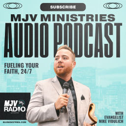 Podcast thumbnail for MJV Ministries Podcast