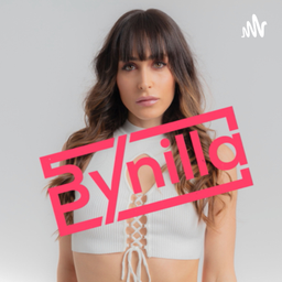 Podcast thumbnail for ByNilla By Laura Fernández