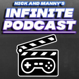 Podcast thumbnail for Nick and Manny's Infinite Podcast