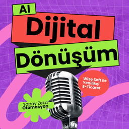 Podcast thumbnail for Dijital Dönüşüm ve E-Ticaret