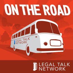 Podcast thumbnail for On the Road with Legal Talk Network