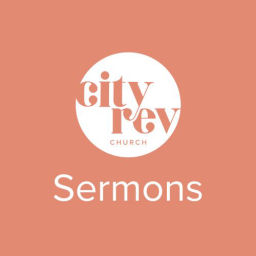 Podcast thumbnail for City Rev Sermon Podcast