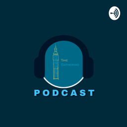 Podcast thumbnail for Time Gathering