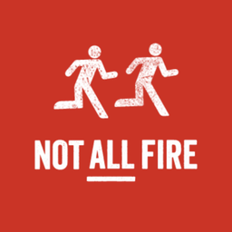 Podcast thumbnail for Not All Fire