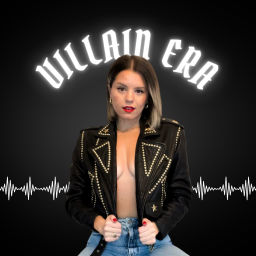 Podcast thumbnail for Villain Era