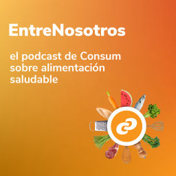 Podcast thumbnail for EntreNosotros, el podcast de Consum