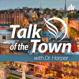Podcast thumbnail for Talk of the Town with Dr. Harper