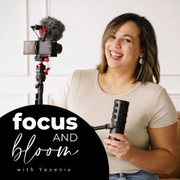 Podcast thumbnail for Focus and Bloom Podcast