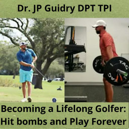 Podcast thumbnail for Becoming a Lifelong Golfer. Hit Bombs and Play Forever