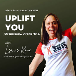 Podcast thumbnail for UpLIFT You: Strong Body, Strong Mind