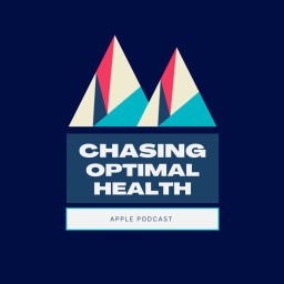 Podcast thumbnail for Chasing Optimal Health