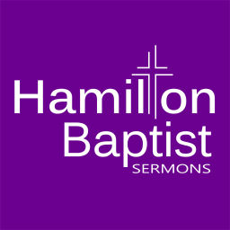 Podcast thumbnail for Hamilton Baptist Sermons
