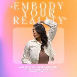 Podcast thumbnail for Embody Your Reality