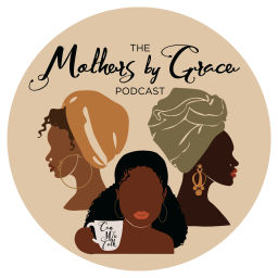 Podcast thumbnail for Mothers By Grace