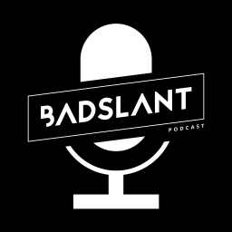 Podcast thumbnail for Badslant Podcast