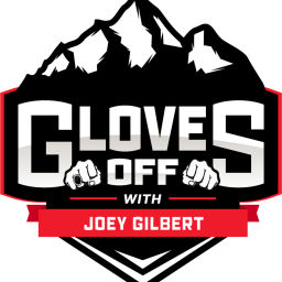 Podcast thumbnail for Gloves Off w/ Joey Gilbert