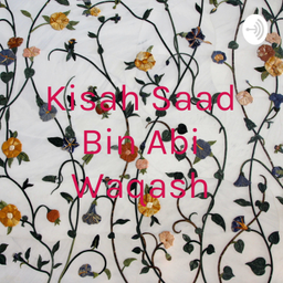 Podcast thumbnail for Kisah Saad Bin Abi Waqash