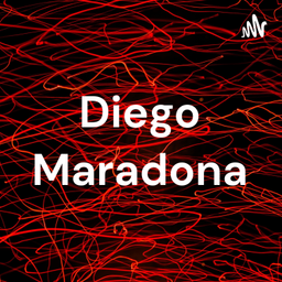 Podcast thumbnail for Diego Maradona