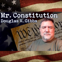Podcast thumbnail for Mr. Constitution Hour by Douglas V. Gibbs