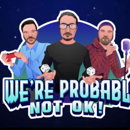 Podcast thumbnail for We're Probably Not Ok!