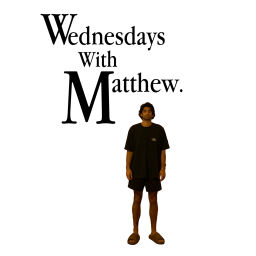 Podcast thumbnail for Wednesdays With Matthew