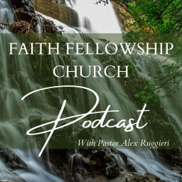 Podcast thumbnail for Faith Fellowship Church with Alex Ruggieri