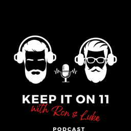 Podcast thumbnail for Keep it on 11 Podcast