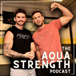 Podcast thumbnail for The Aqua Strength Podcast