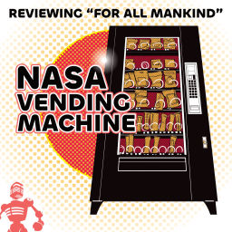 Podcast thumbnail for NASA Vending Machine (watching "For All Mankind")