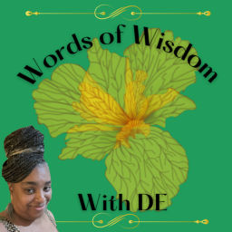 Podcast thumbnail for Words of Wisdom with DE