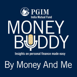 Podcast thumbnail for Money Buddy by PGIM India Mutual Fund